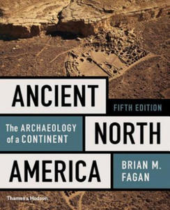 Ancient North America: The Archaeology of a Continent - 2873997801