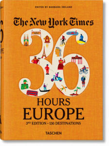 The New York Times 36 Hours. Europe. - 2877607498