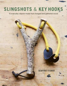 Slingshots & Key Hooks: 15 Everyday Objects Made from Foraged and Gathered Wood - 2873985256