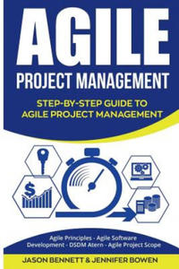 Agile Project Management: Step-By-Step Guide to Agile Project Management (Agile Principles, Agile Software Development, Dsdm Atern, Agile Projec - 2871611142