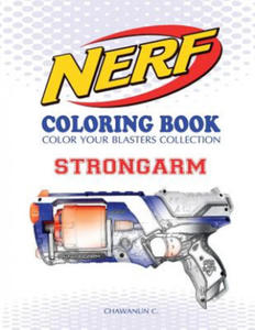 NERF Coloring Book: STRONGARM: Color Your Blasters Collection, N-Strike Elite, Nerf Guns Coloring book - 2872211264