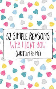 52 Simple Reasons Why I Love You (Written by Me) - 2862271882