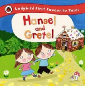 Hansel and Gretel: Ladybird First Favourite Tales - 2877954501
