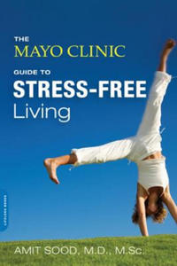 Mayo Clinic Guide to Stress-Free Living - 2878301319