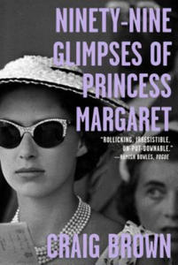 Ninety-Nine Glimpses of Princess Margaret - 2861950370