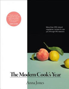 The Modern Cook's Year: More Than 250 Vibrant Vegetarian Recipes to See You Through the Seasons - 2877171835