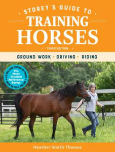 Storey's Guide to Training Horses, 3rd Edition: Ground Work, Driving, Riding - 2877300999