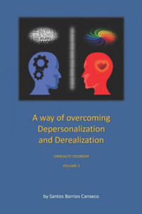 A Way of Overcoming Depersonalization and Derealization: Unreality Disorder - 2867170579