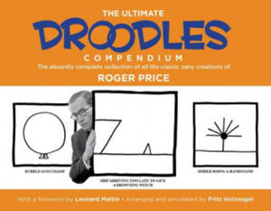 The Ultimate Droodles Compendium: The Absurdly Complete Collection of All the Classic Zany Creations - 2878161391
