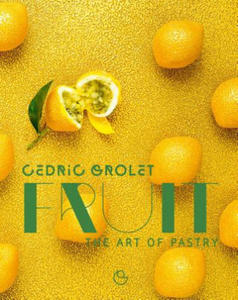 Fruit: The Art of Pastry - 2878615173