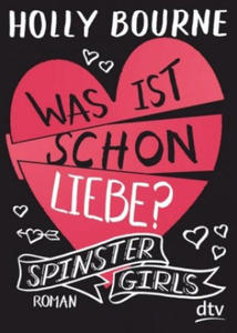 Spinster Girls - Was ist schon Liebe? - 2864352177