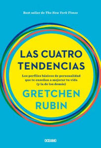 Las Cuatro Tendencias: Los Perfiles Bsicos de Personalidad Que Te Ense?an a Mejorar Tu Vida (Y La de Los Dems) - 2873896355