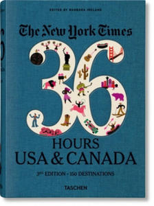 New York Times 36 Hours. USA & Canada. 3rd Edition - 2871310290