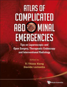 Atlas Of Complicated Abdominal Emergencies: Tips On Laparoscopic And Open Surgery, Therapeutic Endoscopy And Interventional Radiology (With Dvd-rom) - 2872531498