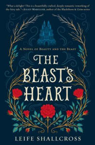 The Beast's Heart: A Novel of Beauty and the Beast - 2876540401