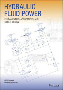 Hydraulic Fluid Power: Fundamentals, Applications, and Circuit Design - 2871900676