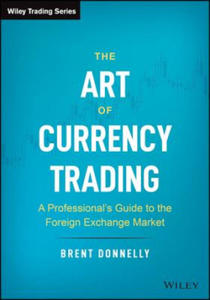 Art of Currency Trading - A Professional's Guide to the Foreign Exchange Market - 2862035252