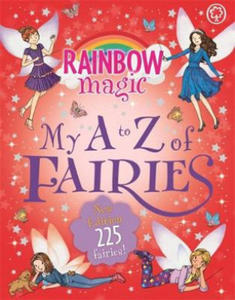 Rainbow Magic: My A to Z of Fairies: New Edition 225 Fairies! - 2876345840