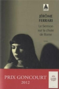 Le sermon sur la chute de Rome (Prix Goncourt 2012) - 2877606730