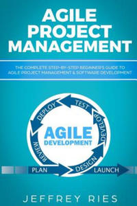 Agile Project Management: The Complete Step-By-Step Beginner - 2878439269