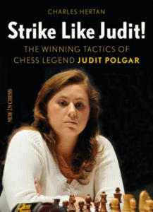 Strike Like Judit!: The Winning Tactics of Chess Legend Judit Polgar - 2877768830