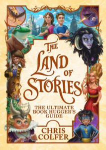 The Land of Stories: The Ultimate Book Hugger's Guide - 2862035203