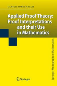 Applied Proof Theory: Proof Interpretations and their Use in Mathematics - 2878174844