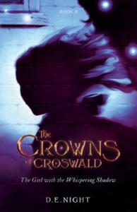 The Girl with the Whispering Shadow: The Crowns of Croswald Book II - 2877766449