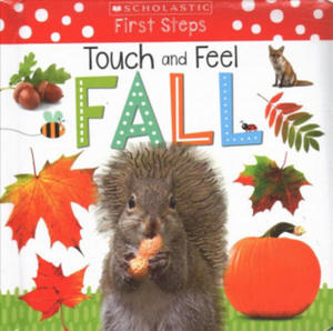 Touch and Feel Fall (Scholastic Early Learners) - 2876835960