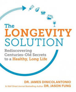 The Longevity Solution: Rediscovering Centuries-Old Secrets to a Healthy, Long Life - 2873893167