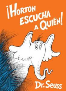 Horton escucha a Quien! (Horton Hears a Who! Spanish Edition) - 2873986700
