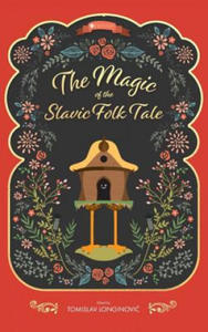 The Magic of the Slavic Folk Tale - 2867138041