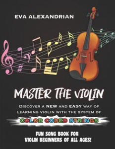 Master The Violin: Fun Song Book For Violin Beginners Of All Ages - 2876543261