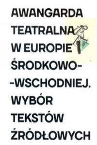 Awangarda teatralna w Europie rodkowo-Wschodniej - 2876345835