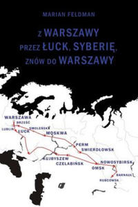 Z Warszawy Przez A Uck, Syberie, Znow Do Warszawy - 2875680294