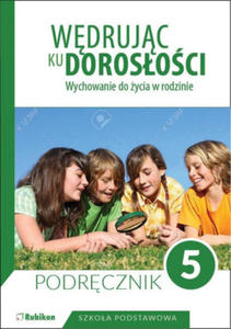 Wdrujc ku dorosoci. Podrcznik dla klasy 5 szkoy podstawowej - 2877606881