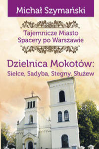Dzielnica Mokotw: Sielce, Sadyba, Stegny, Suew - 2872537588