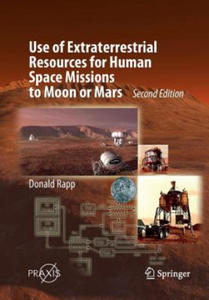 Use of Extraterrestrial Resources for Human Space Missions to Moon or Mars - 2875670745