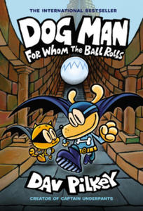 Dog Man 7: For Whom the Ball Rolls - 2869328214