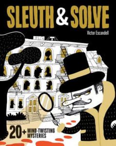 Sleuth & Solve: 20+ Mind-Twisting Mysteries - 2861878295