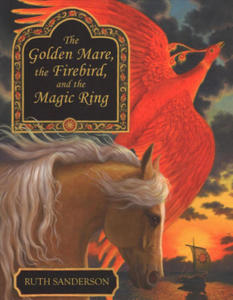 The Golden Mare, the Firebird, and the Magic Ring - 2873986690