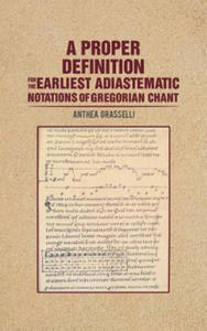 Proper Definition for the Earliest Adiastematic Notations of Gregorian Chant - 2867107554