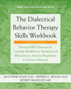 The Dialectical Behavior Therapy Skills Workbook - 2861852009