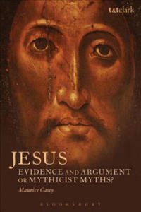 Jesus: Evidence and Argument or Mythicist Myths? - 2877771932