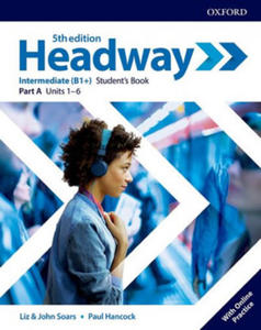 Headway: Intermediate: Student's Book A with Online Practice - 2861948230