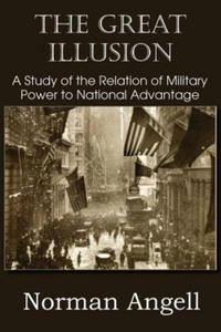 Great Illusion A Study of the Relation of Military Power to National Advantage - 2866666513