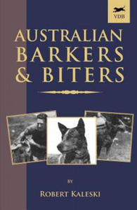 Australian Barkers and Biters (A Vintage Dog Books Breed Classic - Australian Cattle Dog) - 2867092937