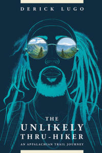 The Unlikely Thru-Hiker: An Appalachian Trail Journey - 2873479074