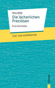 Die lcherlichen Prezisen: Moli?re: Eine Komdie: Text und Kommentar - 2877611264