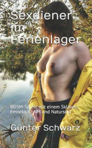 Sexdiener Im Ferienlager: Bdsm-Spiele Mit Einem Sklaven, Fesseln, Cfnm Und Natursekt - 2876838996